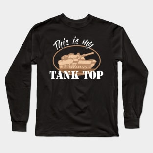 MILITARY / FUNNY STATEMENT: This Is My Tank Top Long Sleeve T-Shirt